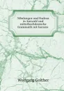 Nibelungen und Kudrun in Auswahl und mittelhochdeutsche Grammatik mit kurzem . - Wolfgang Golther