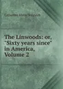 The Linwoods: or, 