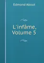 L.infame, Volume 5 - Edmond About