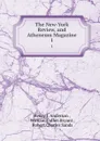 The New-York Review, and Atheneum Magazine. 1 - Henry J. Anderson