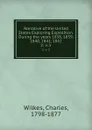 Narrative of the United States Exploring Expedition. During the years 1838, 1839, 1840, 1841, 1842. 2; v. 5 - Charles Wilkes