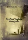 New York Teachers. Monographs. 7 - Sidney Marsden Fuerst