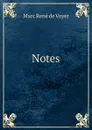 Notes - Marc René de Voyer