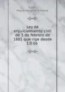 Ley de enjuiciamiento civil de 3 de febrero de 1881 que rige desde 1.0 de . - Mario Navarro Amandi Spain