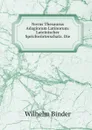 Novus Thesaurus Adagiorum Latinorum: Lateinischer Sprichworterschatz. Die . - Wilhelm Binder