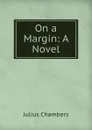 On a Margin: A Novel - Julius Chambers