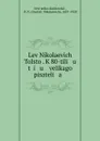 Lev Nikolaevich Tolstoi. K 80-tili   u   t i   u    velikago pisateli   a - Dmitrii Nikolaevich Ovsianiko-Kulikovskii