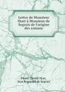 Lettre de Monsieur Huet a Monsieur de Segrais de l.origine des romans - Pierre-Daniel Huet