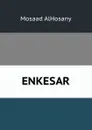 ENKESAR - Mosaad AlHosany