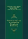 OEuvres completes de Thomas, de l.Academie francaise; - Antoine Léonard Thomas