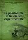 Le positivisme et la science experimentale - Auguste Théodore Paul de Broglie