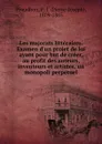 Les majorats litteraires. Examen d.un projet de loi ayant pour but de creer, au profit des auteurs, inventeurs et artistes, un monopoli perpetuel - Pierre-Joseph Proudhon