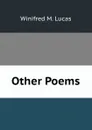 Other Poems - Winifred M. Lucas