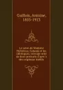 Le salon de Madame Helvetius; Cabanis et les ideologues; ouvrage orne de deux portraits d.apres des originaux inedits - Antoine Guillois