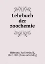 Lehrbuch der zoochemie - Karl Berthold Hofmann