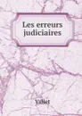 Les erreurs judiciaires - Vallet