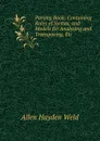 Parsing Book: Containing Rules of Syntax, and Models for Analyzing and Transposing, Etc - Allen Hayden Weld