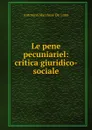 Le pene pecuniariel: critica giuridico-sociale - Antonino Marchese de' Luna