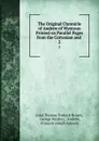 The Original Chronicle of Andrew of Wyntoun Printed on Parallel Pages from the Cottonian and . 2 - John Thomas Toshach Brown