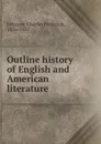 Outline history of English and American literature - Charles Frederick Johnson