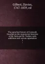 The parochial history of Cornwall, founded on the manuscript histories of Mr. Hals and Mr. Tonkin; with additions and various appendices. 1 - Davies Gilbert