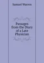 Passages from the Diary of a Late Physician - Warren Samuel