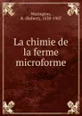 La chimie de la ferme microforme - Robert Warington