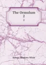 The Ormulum. 2 - Robert Meadows White