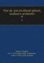 Vite de. piu eccellenti pittori, scultori e architetti. 9 - Giorgio Vasari