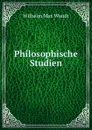 Philosophische Studien - Wundt Wilhelm Max