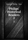 Philips. Historical Readers. 2 - George Philip