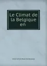 Le Climat de la Belgique en . - Observatoire Royal de Belgique