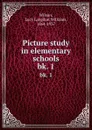 Picture study in elementary schools. bk. 1 - Lucy Langdon Williams Wilson