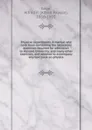 Physical experiments. A manual and note book containing the laboratory exercises required for admission to Harvard University, and many other exercises, and adapted to accompany any text book on physics - Alfred Payson Gage