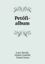 Petofi-album - Lajos Bartók