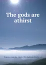 The gods are athirst - Anatole France