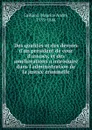 Des qualites et des devoirs d.un president de cour d.assises, et des ameliorations a introduire dans l.administration de la justice criminelle - Maurice André Gaillard