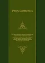 The larger forms of musical compositions; an exhaustive explanation of the variations, rondos, and sonata designs, for the general student of musical analysis, and for the special student of structural composition - Goetschius Percy