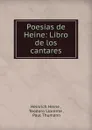Poesias de Heine: Libro de los cantares - Heinrich Heine