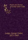 Poems and dramas of George Cabot Lodge. 2 - George Cabot Lodge
