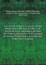 Los reys de Arago y la seu de Girona desde l.any 1462 fins al 1482. Col-leccio de actes capitulars, escritas per Andreu Alfonsello, vicari general de Girona. Publicadas y anotadas per Fidel Fita y Colome - Spain. Catedral. Cabildo Gerona