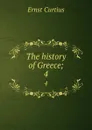 The history of Greece;. 4 - Curtius Ernst