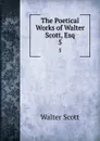 The Poetical Works of Walter Scott, Esq. 5 - Scott Walter