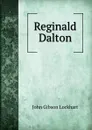 Reginald Dalton - J. G. Lockhart