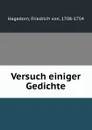 Versuch einiger Gedichte - Friedrich von Hagedorn