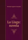 La Llaga: novela - Nicolás Augusto González