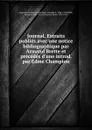 Journal. Extraits publies avec une notice bibliographique par Armand Brette et precedes d.une introd. par Edme Champion - René-Louis de Voyer Argenson