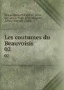 Les coutumes du Beauvoisis. 02 - Philippe de Remi Beaumanoir