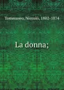 La donna; - Niccolò Tommaseo