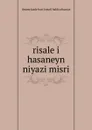 risale i hasaneyn niyazi misri - ihramcizade haci ismail hakki altuntas